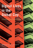 Digital Lives in the Global City : Contesting Infrastructures-9780774862387