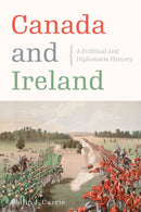Canada and Ireland : A Political and Diplomatic History-9780774863278