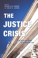 The Justice Crisis : The Cost and Value of Accessing Law-9780774863582