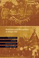 Resistance and Recognition at Kitigan Zibi : Algonquin Culture and Politics in the Twentieth Century-9780774868471