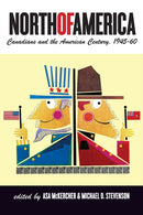 North of America : Canadians and the American Century, 1945-60-9780774868846