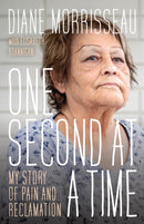 One Second at a Time : My Story of Pain and Reclamation-9780774880978