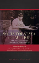 Sofia Tolstaya, the Author : Her Literary Works in English Translation-9780776629476