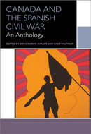 Canada and the Spanish Civil War : An Anthology-9780776644943