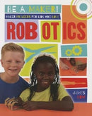 Maker Projects for Kids Who Love Robotics-9780778722663
