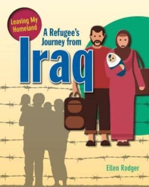 A Refugee's Journey from Iraq-9780778731573
