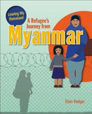 A Refugee's Journey From Myanmar-9780778736813