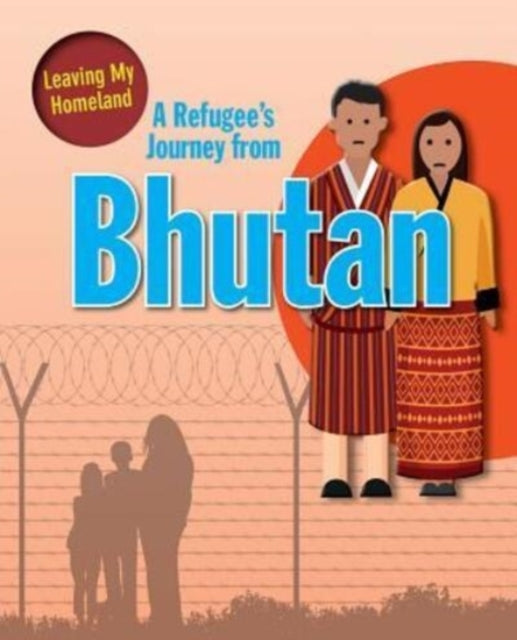 A Refugee s Journey from Bhutan-9780778746904