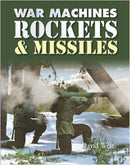 War Machines: Rockets and Missiles