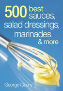 500 Best Sauces, Salad Dressings, Marinades and More-9780778802273