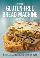 125 Best Gluten-Free Bread Machine Recipes-9780778802389