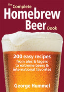 The Complete Homebrew Beer Book : 200 Easy Recipes, from Ales and Lagers to Extreme Beers and International Favorites-9780778802686