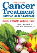The Essential Cancer Treatment Nutrition Guide and Cookbook : Includes 150 Healthy and Delicious Recipes-9780778802983
