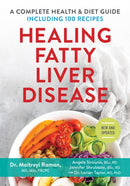 Healing Fatty Liver Disease : A Complete Health and Diet Guide, Including 100 Recipes-9780778804376