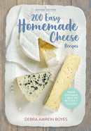 200 Easy Homemade Cheese Recipes : From Cheddar and Brie to Butter and Yogurt-9780778804659