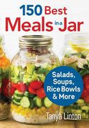 150 Best Meals in a Jar : Salads, Soups, Rice Bowls and More-9780778805281
