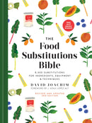 The Food Substitutions Bible : 8,000 Substitutions for Ingredients, Equipment & Techniques-9780778807063