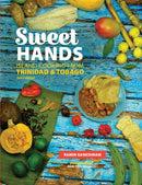 Sweet Hands: Island Cooking from Trinidad & Tobago, 3rd edition : Island Cooking from Trinidad & Tobago-9780781813693