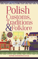 Polish Customs, Traditions & Folklore-9780781814515