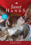 Sweet Hands: Island Cooking from Trinidad & Tobago, 20th Anniversary edition : Island Cooking from Trinidad & Tobago-9780781814652