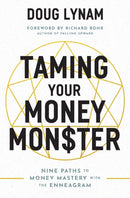 Taming Your Money Monster : 9 Paths to Money Mastery with the Enneagram-9780785223900