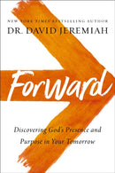 Forward : Discovering God's Presence and Purpose in Your Tomorrow-9780785224044