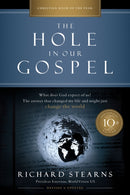 The Hole in Our Gospel 10th Anniversary Edition : What Does God Expect of Us? The Answer That Changed My Life and Might Just Change the World-9780785228677