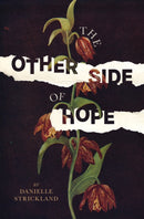 The Other Side of Hope : Flipping the Script on Cynicism and Despair and Rediscovering our Humanity-9780785230175