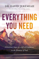 Everything You Need : 8 Essential Steps to a Life of Confidence in the Promises of God-9780785231158