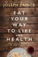 Eat Your Way to Life and Health : Unlock the Power of the Holy Communion-9780785231301