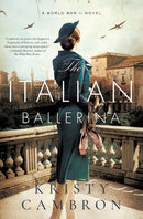 The Italian Ballerina : A World War II Novel-9780785232193