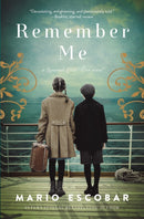 Remember Me : A Novel of the Spanish Civil War-9780785236610