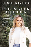 God Is Your Defender : Learning to Stand After Life Has Knocked You Down-9780785237747