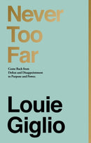 Never Too Far : Come Back from Defeat and Disappointment to Purpose and Power-9780785238546