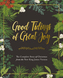 Good Tidings of Great Joy : The Complete Story of Christmas from the New King James Version-9780785239208