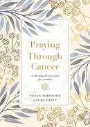 Praying Through Cancer : A 90-Day Devotional for Women-9780785241584