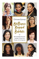 Brilliance Beyond Borders : Remarkable Women Leaders Share the Power of Immigrace-9780785241683