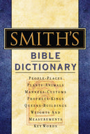 Smith's Bible Dictionary : More than 6,000 Detailed Definitions, Articles, and Illustrations-9780785252016