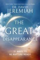 The Great Disappearance : 31 Ways to be Rapture Ready-9780785252276