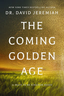 The Coming Golden Age : 31 Ways to be Kingdom Ready-9780785252412