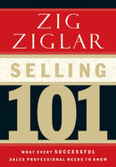Selling 101 : What Every Successful Sales Professional Needs to Know-9780785264811