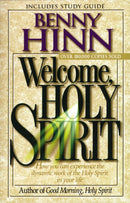 Welcome, Holy Spirit : How you can experience the dynamic work of the Holy Spirit in your life.-9780785271697