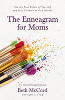 The Enneagram for Moms : See the True Colors of Yourself and Your Children as God Intends-9780785291060