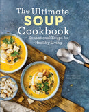 The Ultimate Soup Cookbook : Sensational Soups for Healthy Living-9780785838913