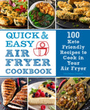 Quick and Easy Air Fryer Cookbook : 100 Keto Friendly Recipes to Cook in Your Air Fryer Volume 8-9780785839569