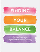 Finding Your Balance : Guided Exercises for Cognitive Behavioral Therapy-9780785841227