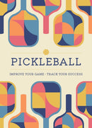 Pickleball : Improve Your Game - Track Your Success-9780785842064