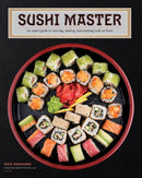 Sushi Master : An expert guide to sourcing, making, and enjoying sushi at home-9780785843092