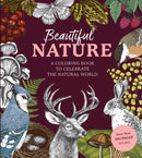Beautiful Nature Coloring Book : A Coloring Book to Celebrate the Natural World - More Than 100 Pages to Color-9780785843382