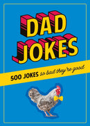 Dad Jokes : 500 Jokes So Bad They're Good-9780785844303